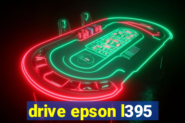 drive epson l395